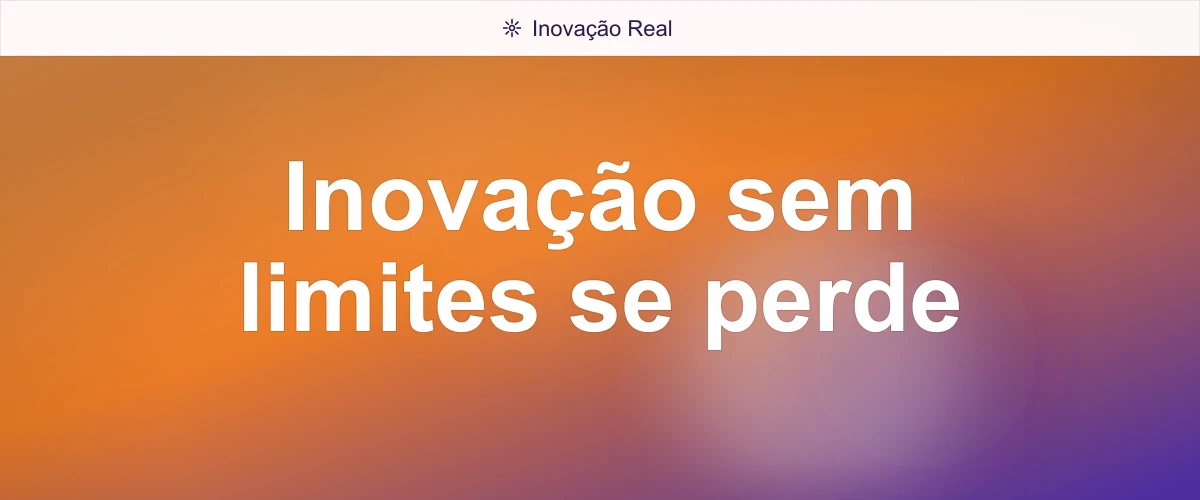 Inovação sem limites se perde